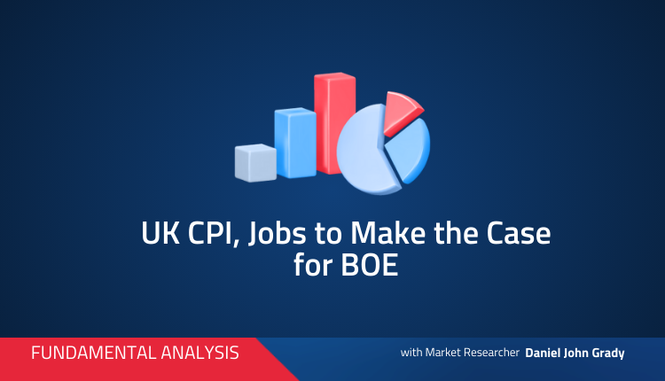 UK CPI, Jobs to Make the Case for BOE