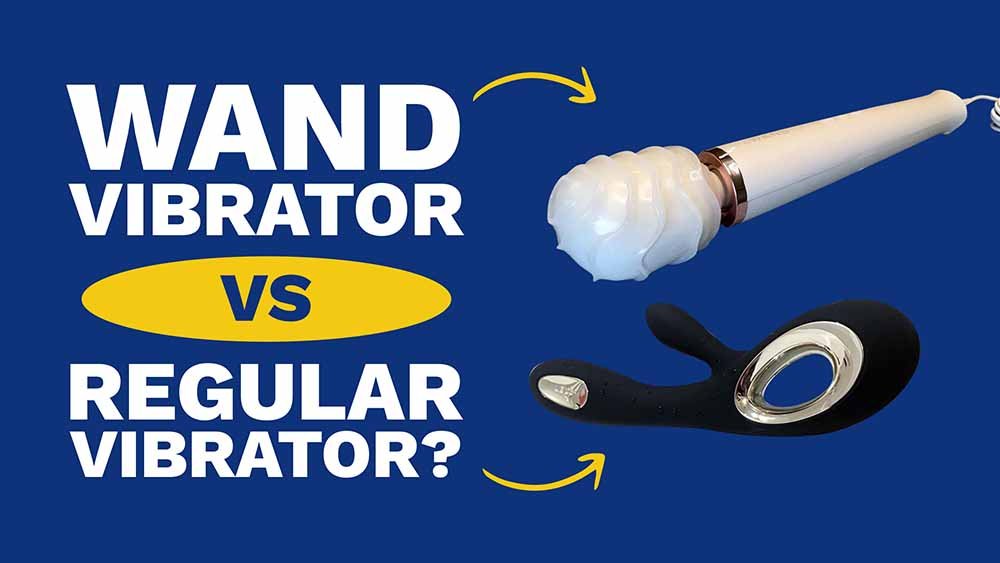 Wand Vibrator vs Regular Vibrator? A Sex Toy Tester Clarifies!