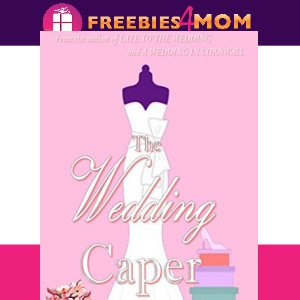 💍Free Romance eBook: The Wedding Caper ($0.99 value)