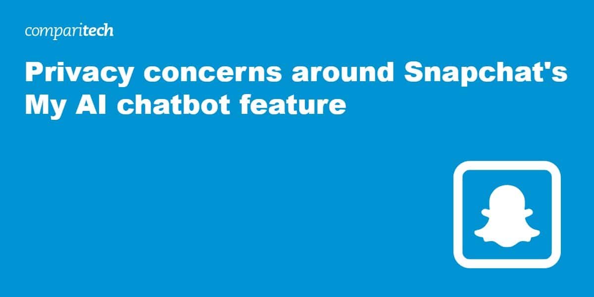 Snapchat’s My AI chatbot: The privacy concerns