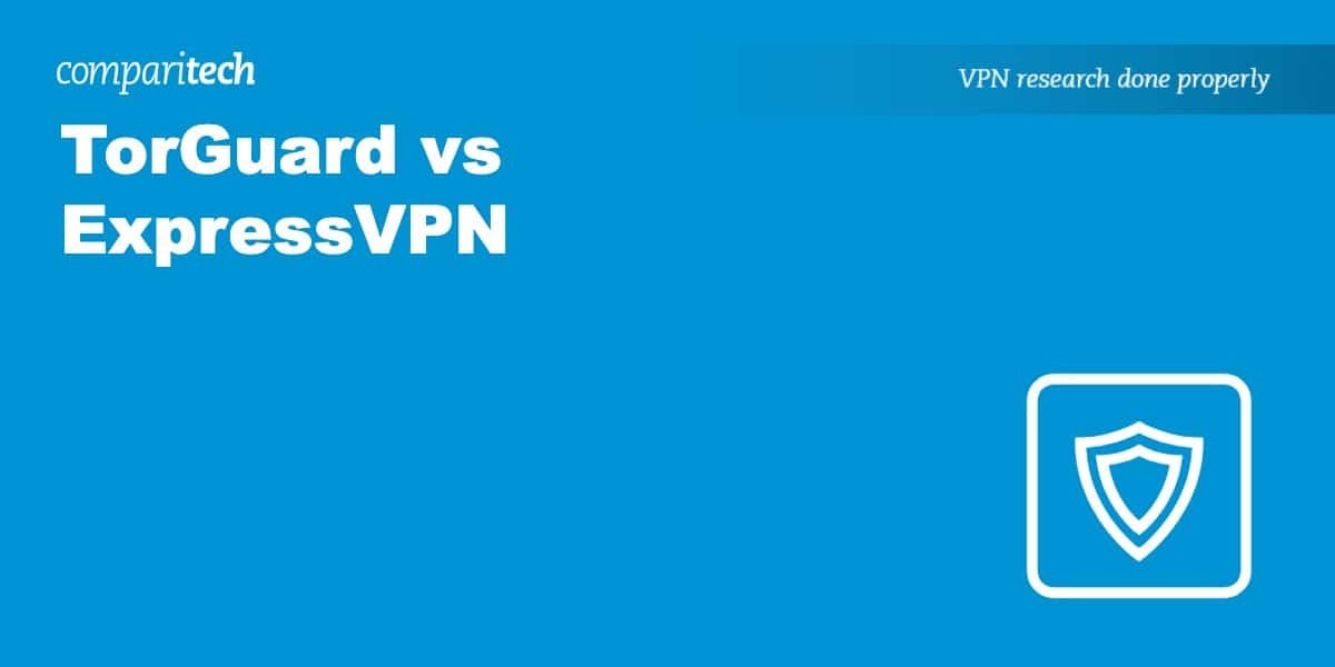 TorGuard vs ExpressVPN: Which is better in 2024?