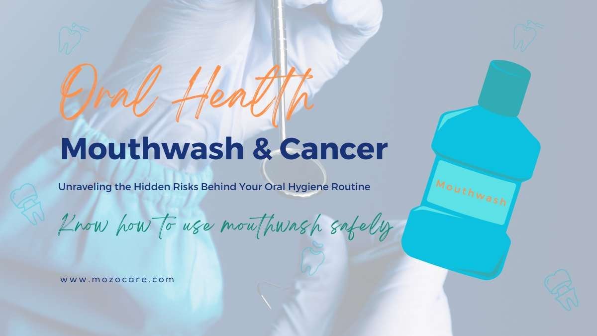 Mouthwash and Cancer: Unraveling the Hidden Risks Behind Your Oral Hygiene Routine