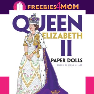 🎎Most Popular Free Kids Printable Paper Dolls: Queen Elizabeth II, Flower Fashion Fantasies, Golden Age of Hollywood and English Country