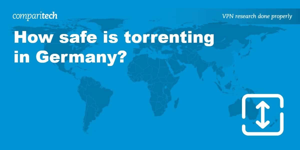 How safe is torrenting in Germany?