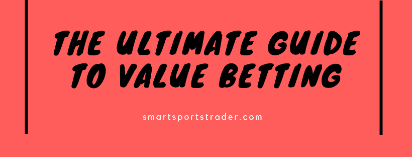 Value Betting Guide 2024 – How To Win At Sports Betting