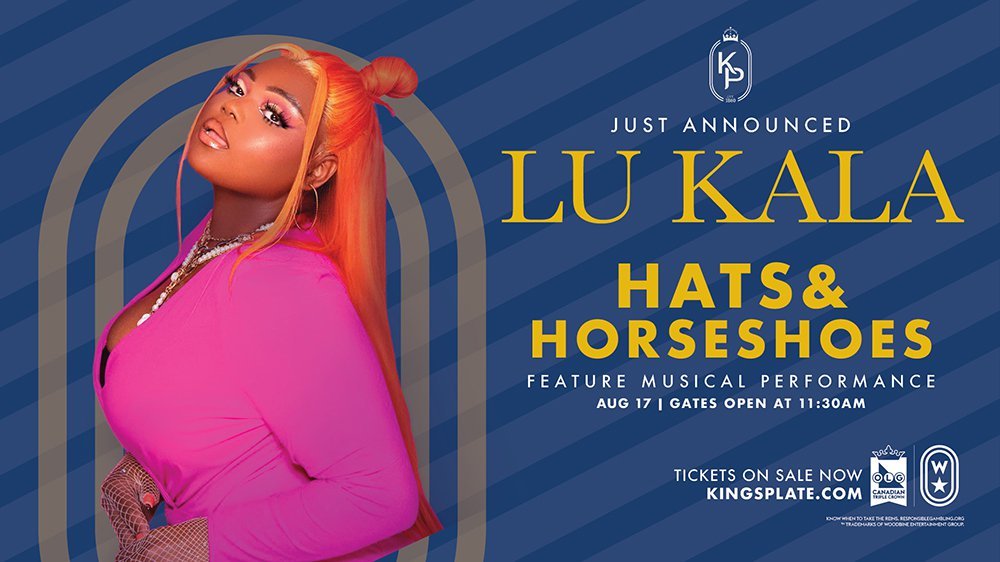 CANADIAN POP SENSATION LU KALA TO HEADLINE AT THE 165TH KING’S PLATE