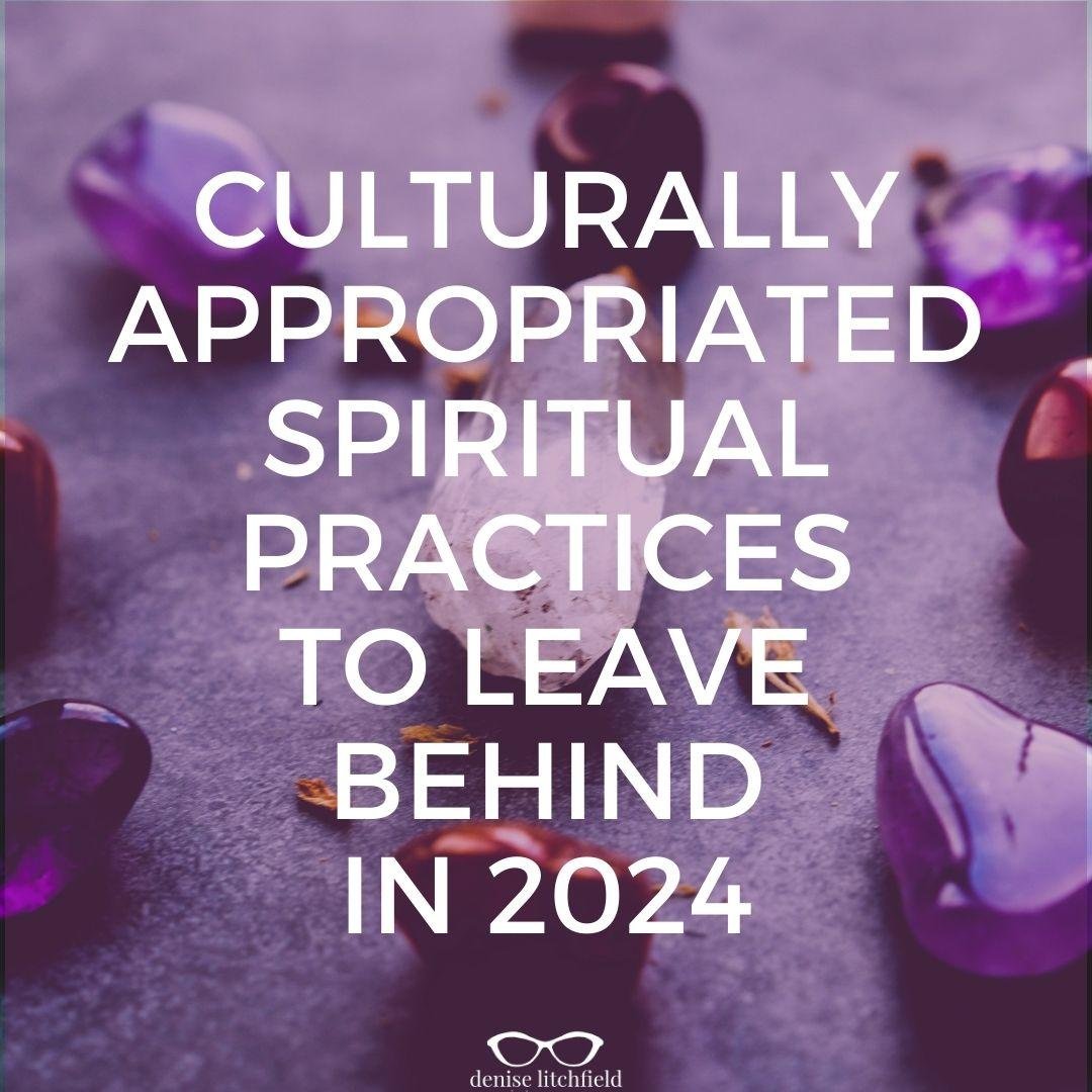 Culturally appropriated spiritual practices to leave behind in 2024