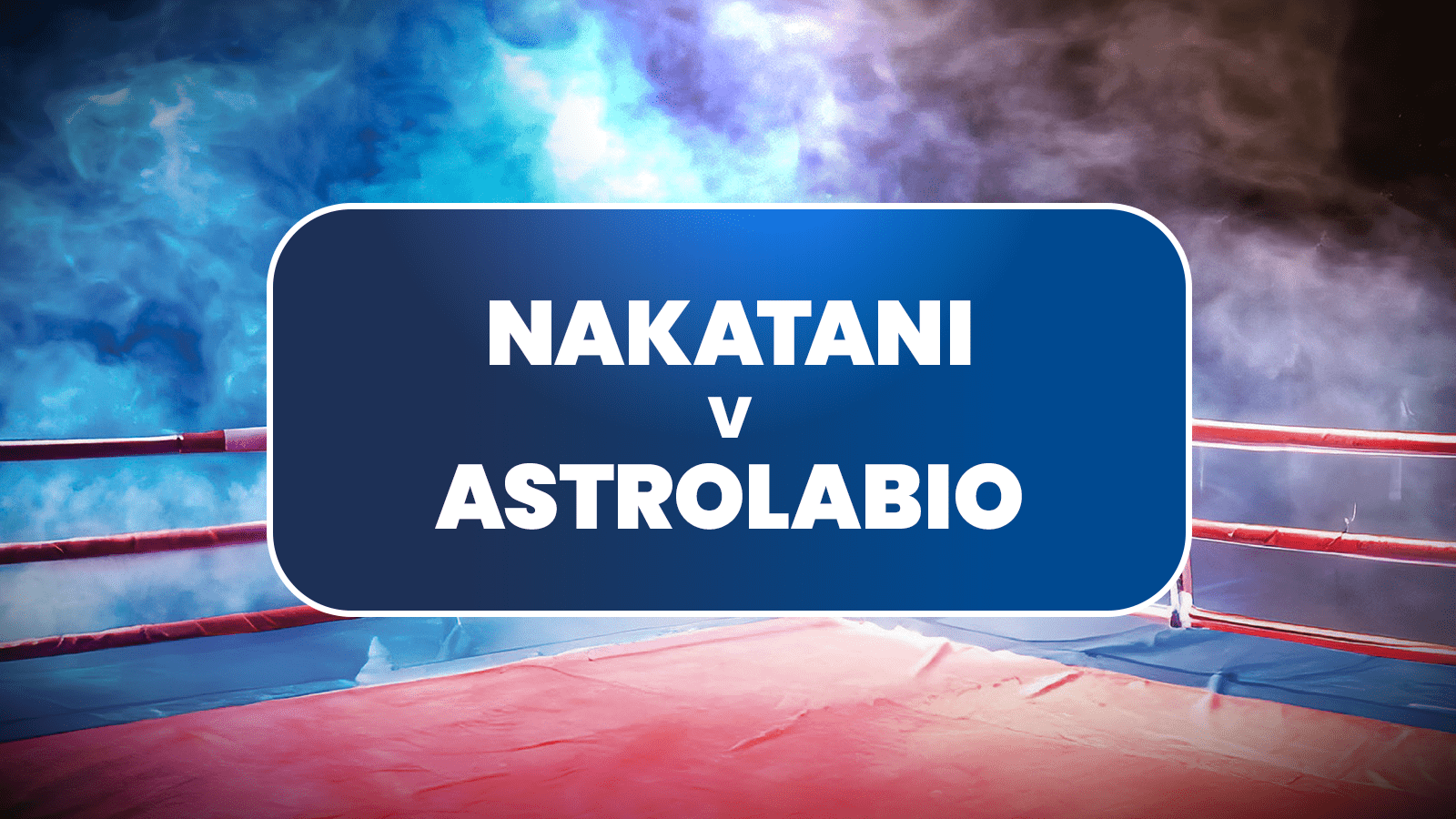 Nakatani vs Astrolabio: The next Inoue takes centre stage