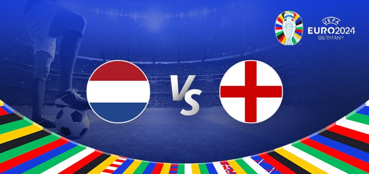 Netherlands v England Euro 2024 Match Preview, Betting Tips, and Predictions