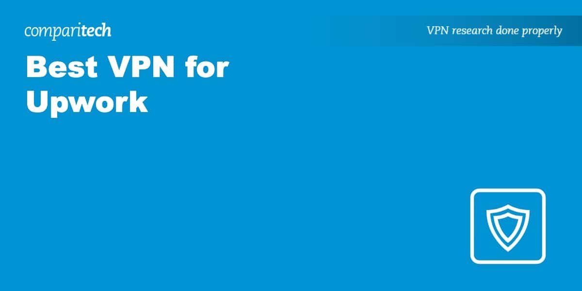 Best VPNs for Upwork in 2024