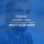 Dominic Calvert-Lewin next club odds: Chelsea now 6/4 favourites at SkyBet