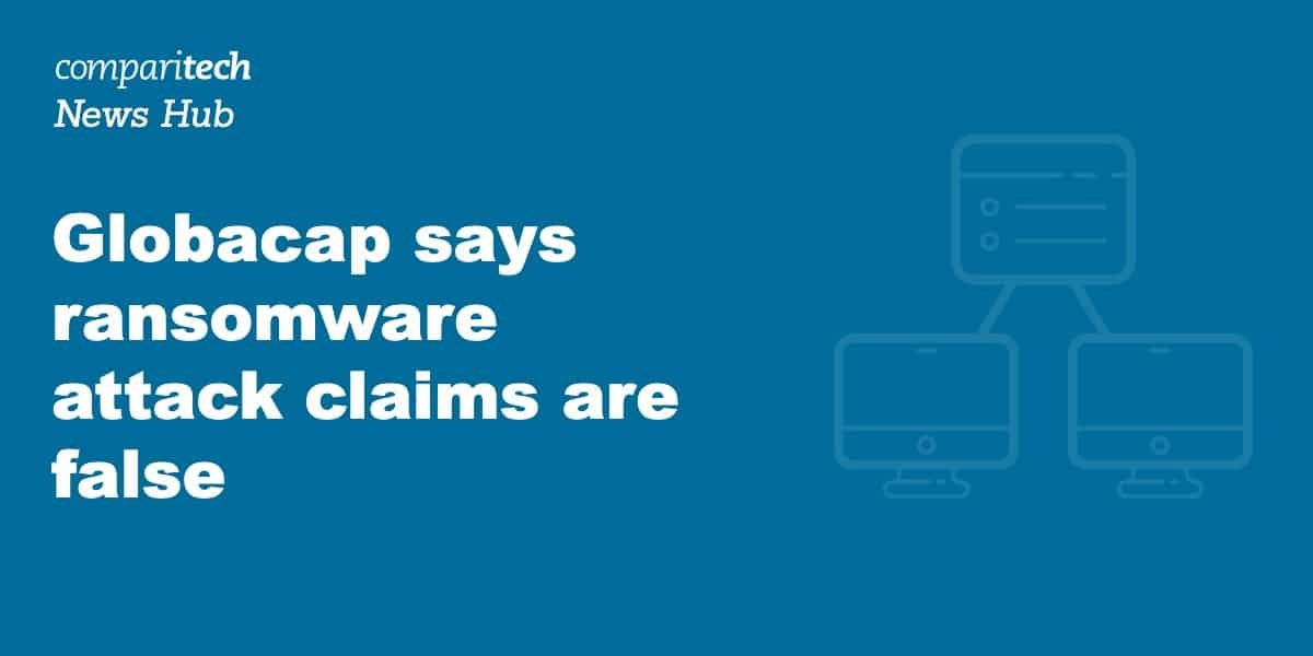 <div>Globacap confirms systems & data haven’t been breached following ransomware claim</div>