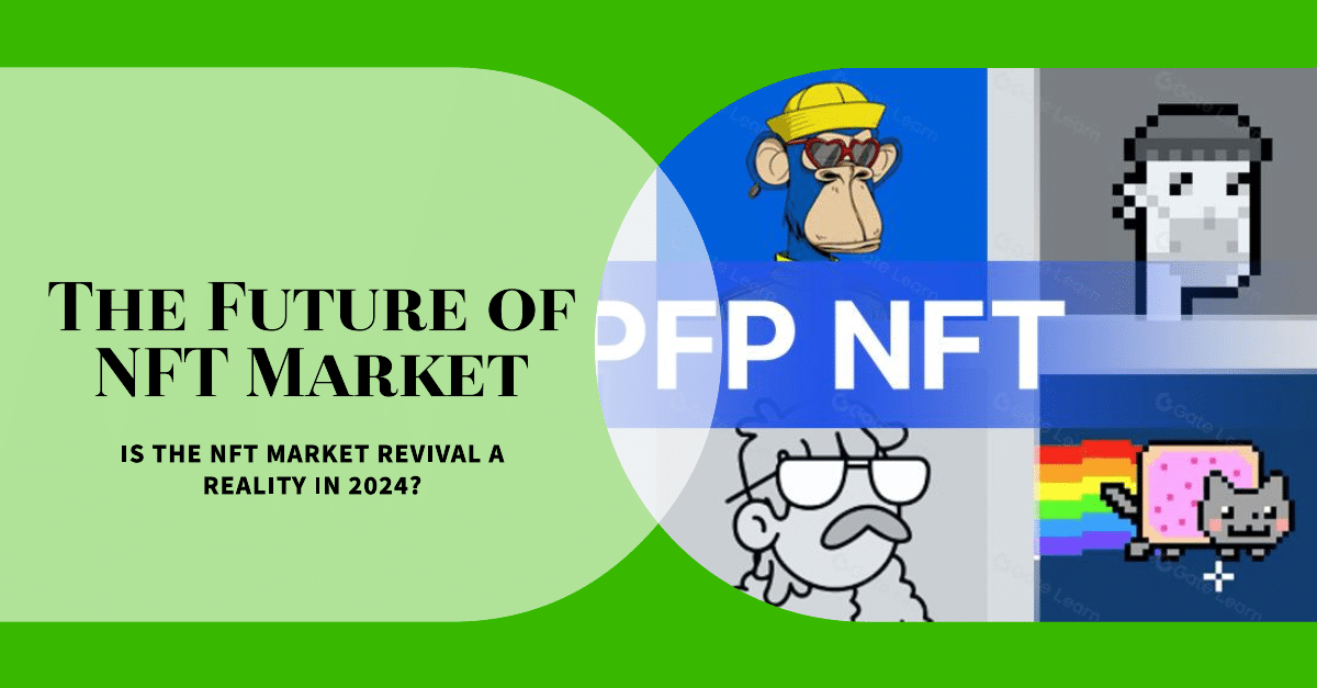 NFTs Are In Turmoil – Is The NFT Market Revival In 2024 Still A Reality? Here’s An Answer