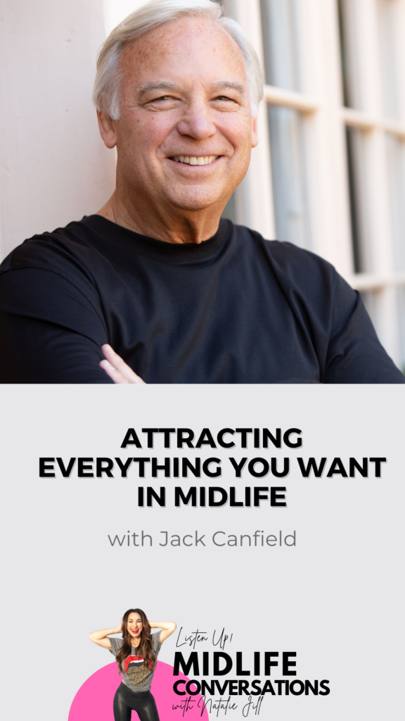 Attracting Everything You Want in Midlife with Jack Canfield