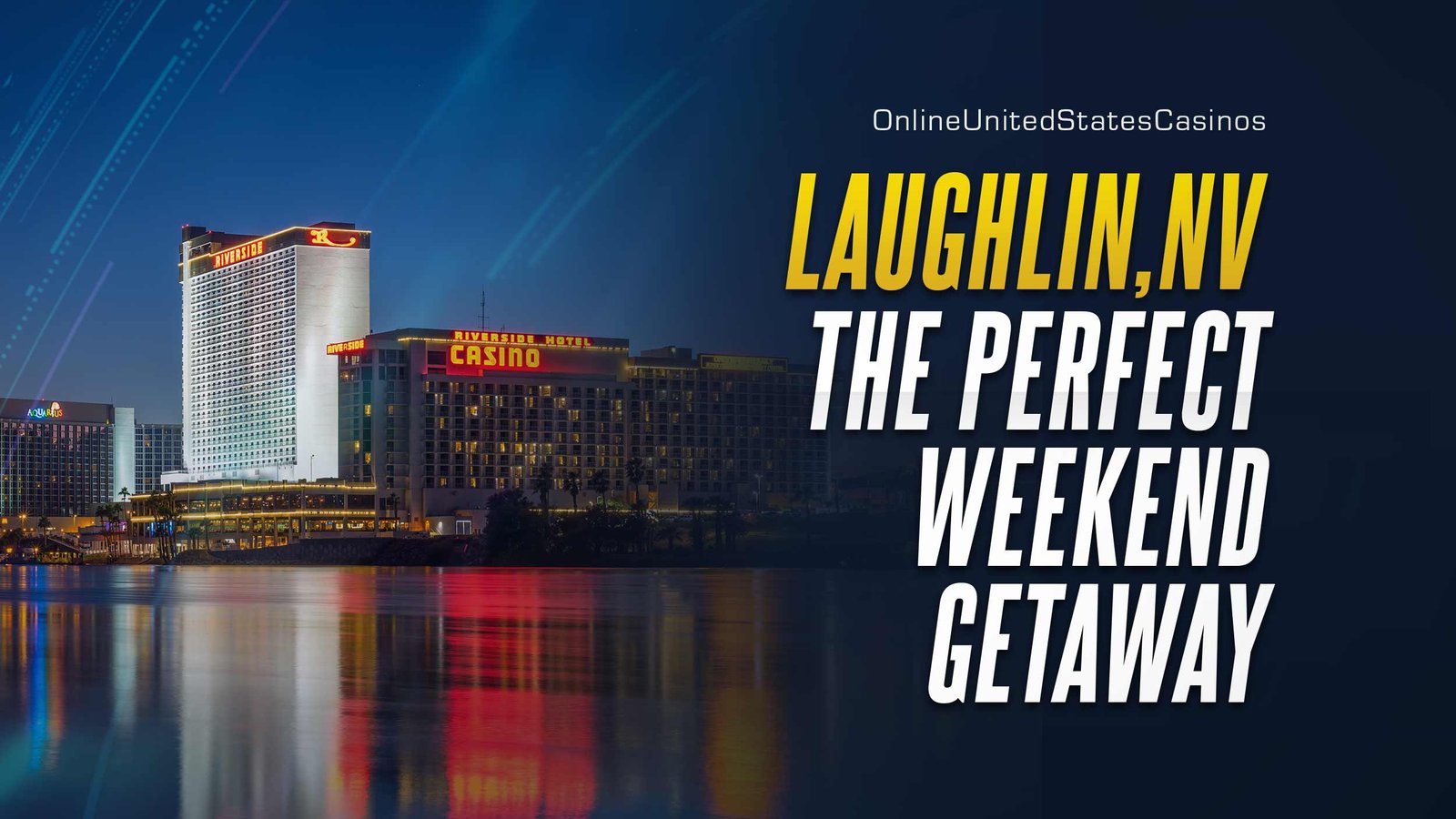 Is Laughlin a Mini-Vegas? Meet This Top Casino Destination