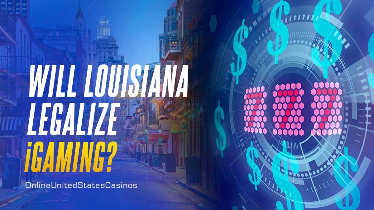 Louisiana to Study iGaming Regulation – Are They Next to Legalize?