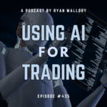 Podcast Episode #435: Using AI For Trading