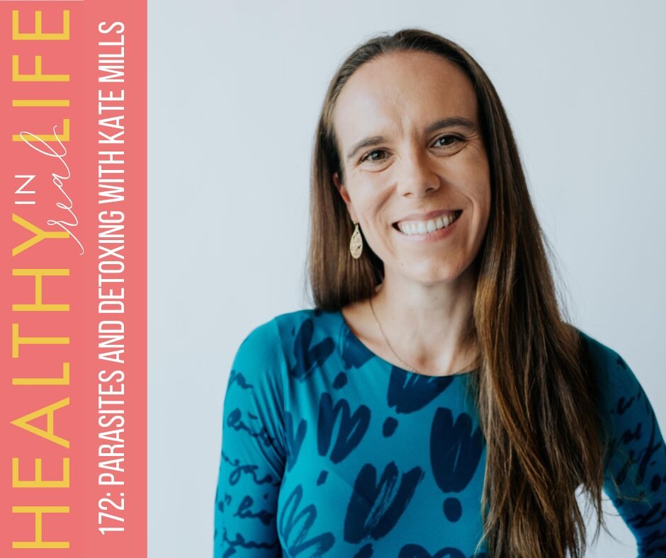 172: Parasites and detoxing with Kate Mills