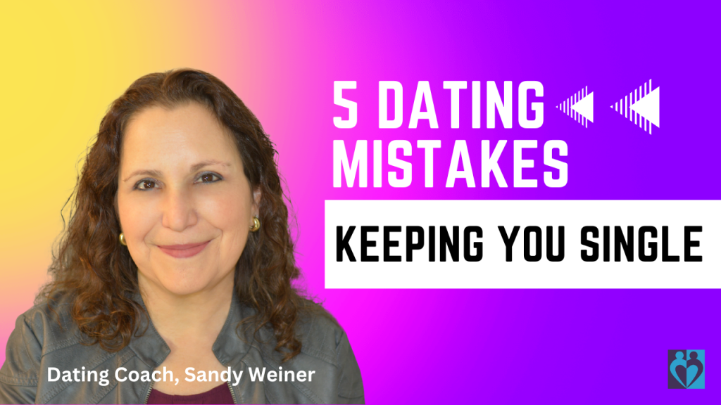 The 5 Dating Mistakes That Are Keeping You Single