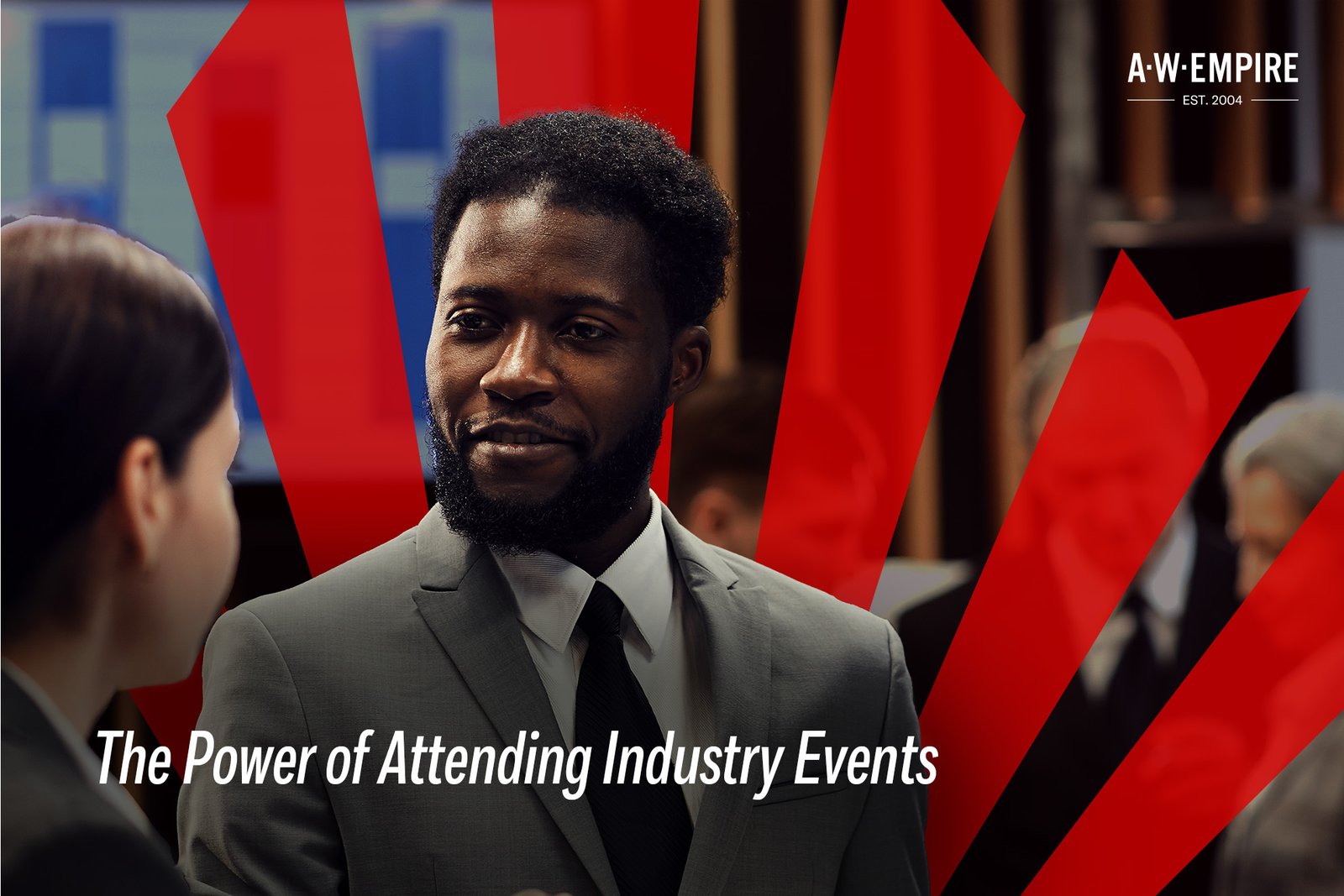 The Power of Attending Industry Events