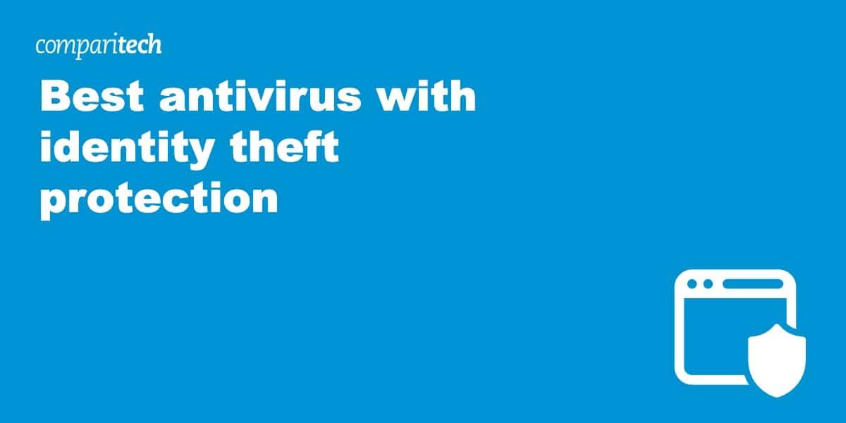 Best antivirus with identity theft protection in 2024