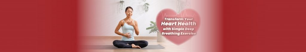 How Deep Breathing Exercises Support a Strong Heart