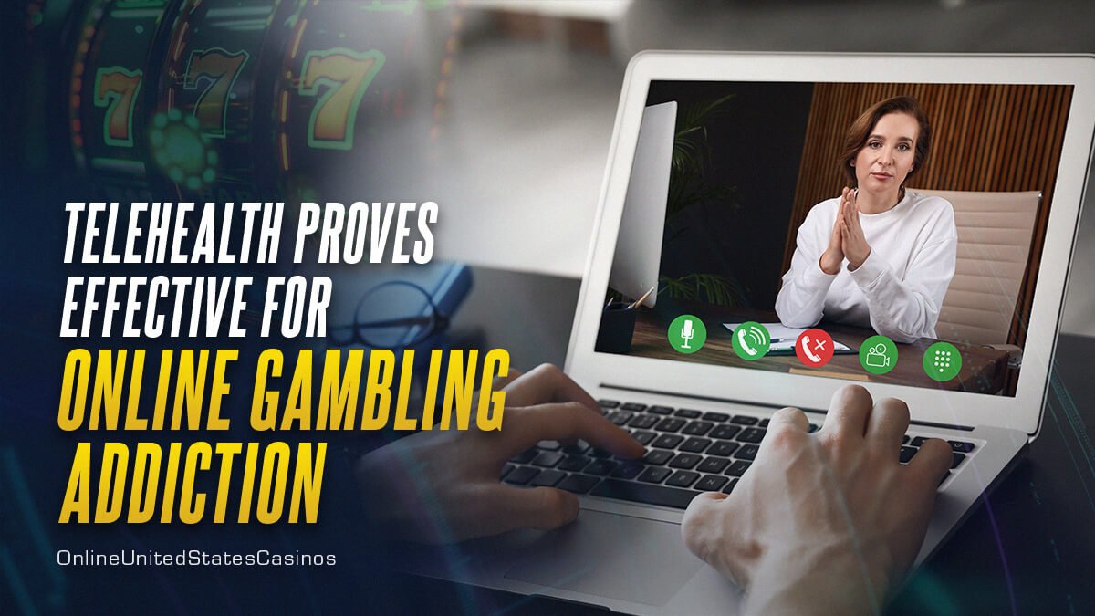 Telehealth Proves Effective in Treating Online Gambling Addiction