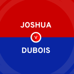 Joshua vs Dubois prediction: Explosive end expected in titanic clash