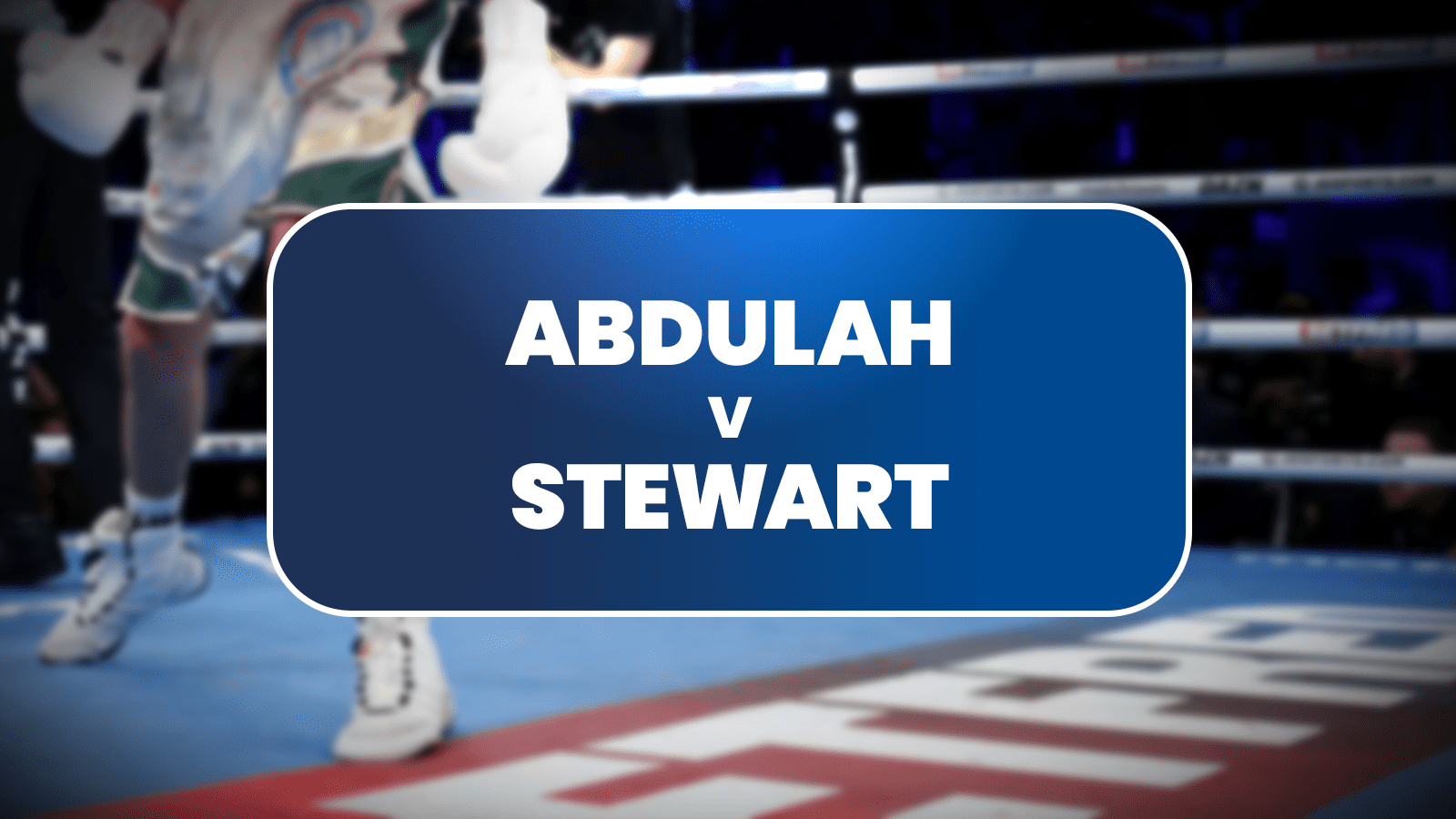 Masood Abdulah vs George Stewart Predictions: Unbeaten title battle beckons