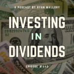 Podcast Episode #443: Investing In Dividends