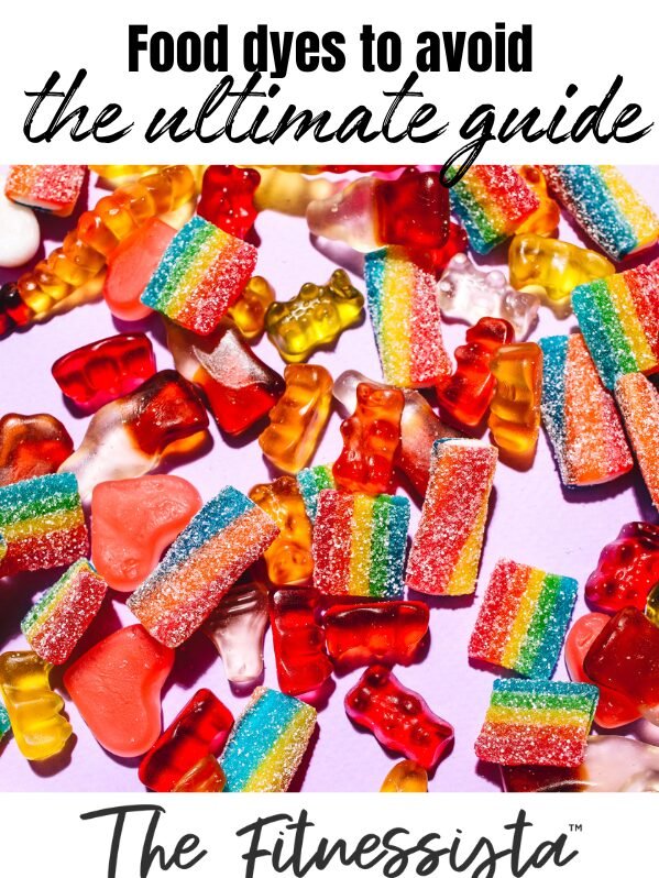 Food dyes to avoid: the ultimate guide