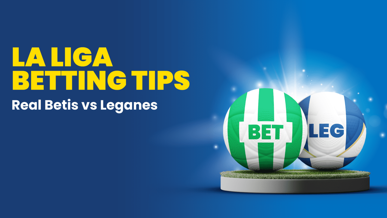 Real Betis vs Leganes Prediction: Home advantage to work for Betis