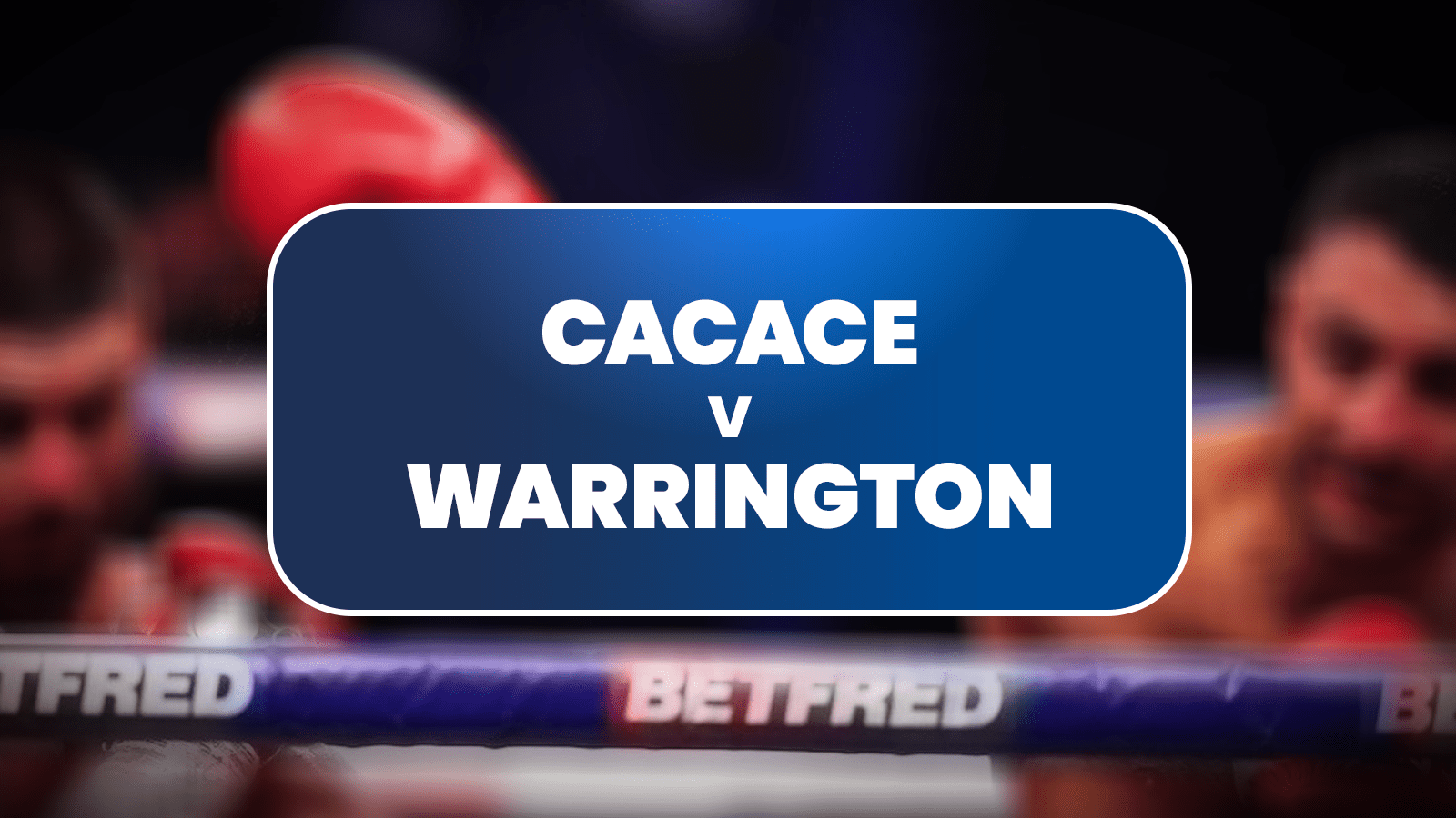 Anthony Cacace vs Josh Warrington Predictions: The end for ‘The Leeds Warrior’?