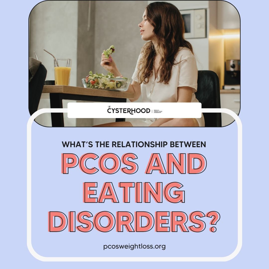 What’s the Relationship Between PCOS and Eating Disorders?