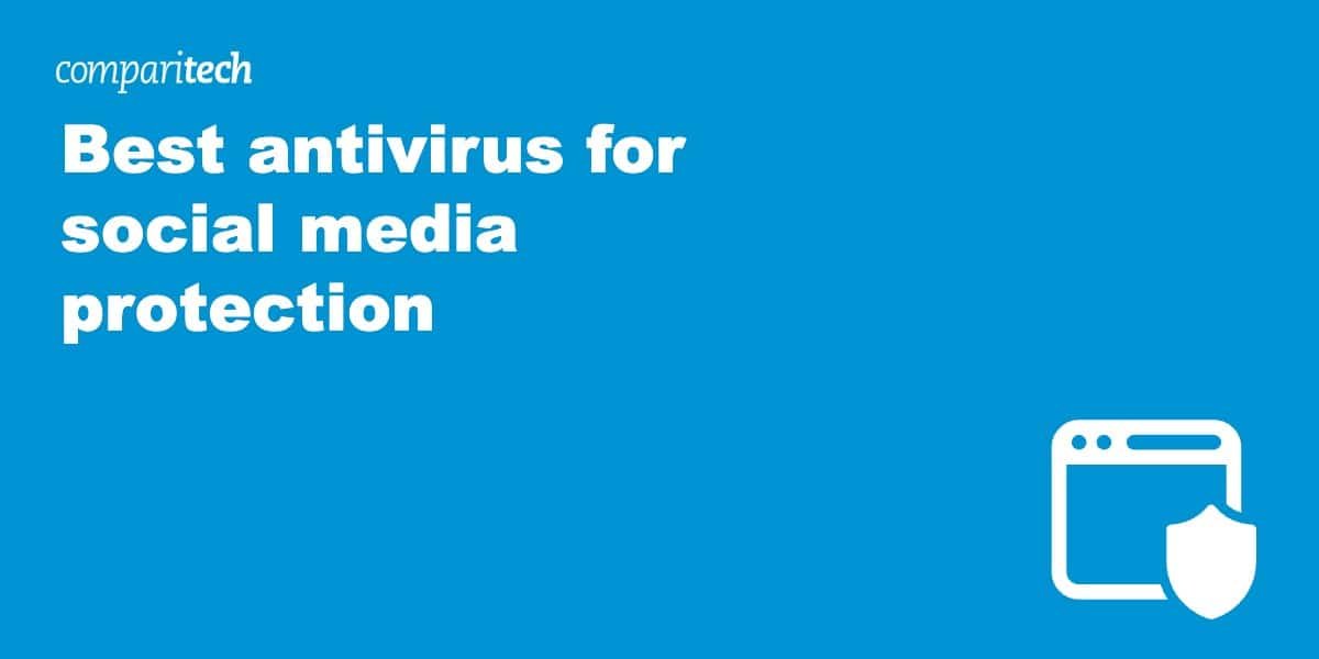 Best antivirus for social media protection in 2024