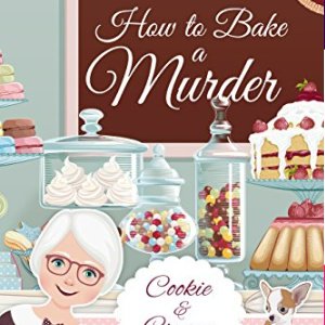 🧁Free Mystery eBook: How to Bake a Murder ($3.99 value)🧁