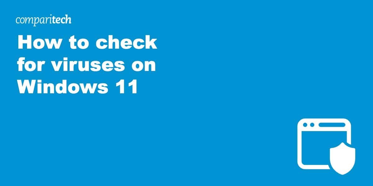 How to check for viruses on Windows 11