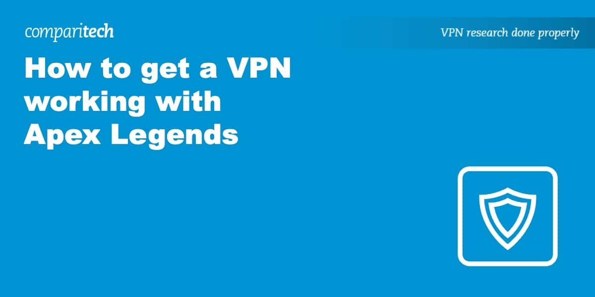 How to get a VPN working with Apex Legends