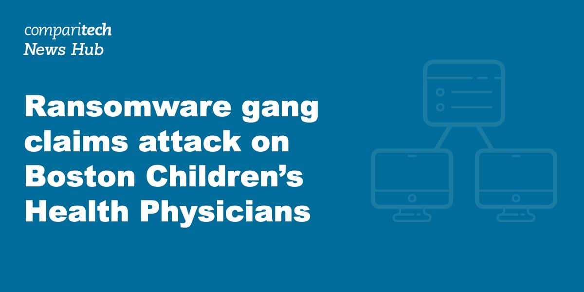 Ransomware gang BianLian claims cyber attack on Boston Children’s Health Physicians