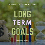 Podcast Episode #451: Long Term Goals