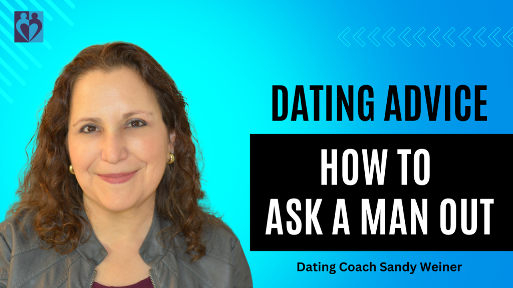 Dating Advice for Women: How to Ask a Man Out 