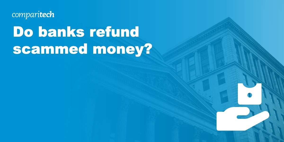 Do banks refund scammed money?