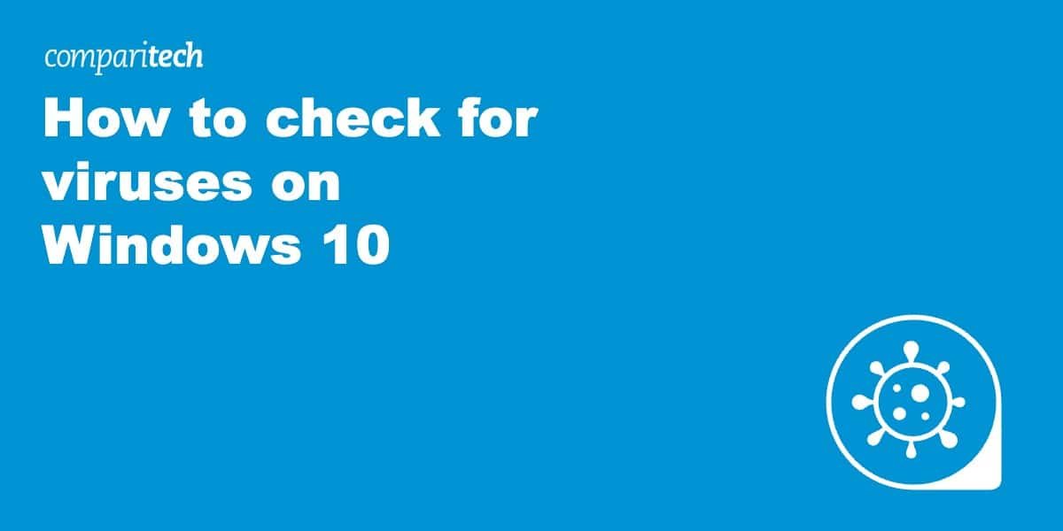 How to check for viruses on Windows 10