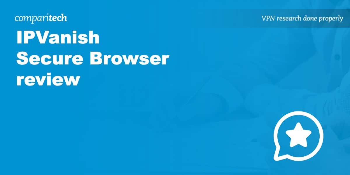 <div>IPVanish Secure Browser: First Look & Review (2024)</div>