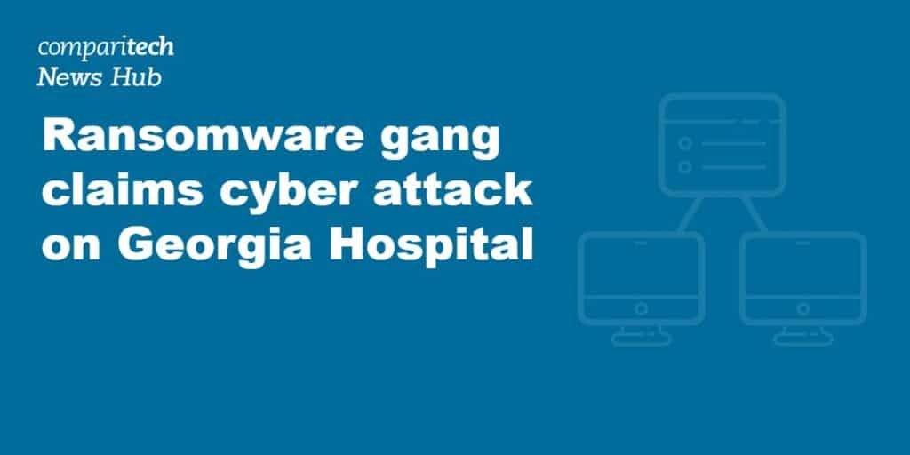 Ransomware gang claims responsibility for cyber attack on Georgia hospital