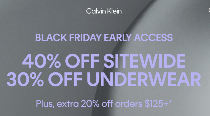 Calvin Klein Canada Black Friday Early Access Sale: Save 50% off Outerwear + up to 50% off Sitewide + Extra 20% off your Purchase + up to 80% Off Sale Styles