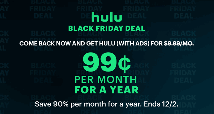 <div>Hulu Black Friday: $0.99/Mo. for 12 Months & Disney+ or Starz Add-on Promo</div>