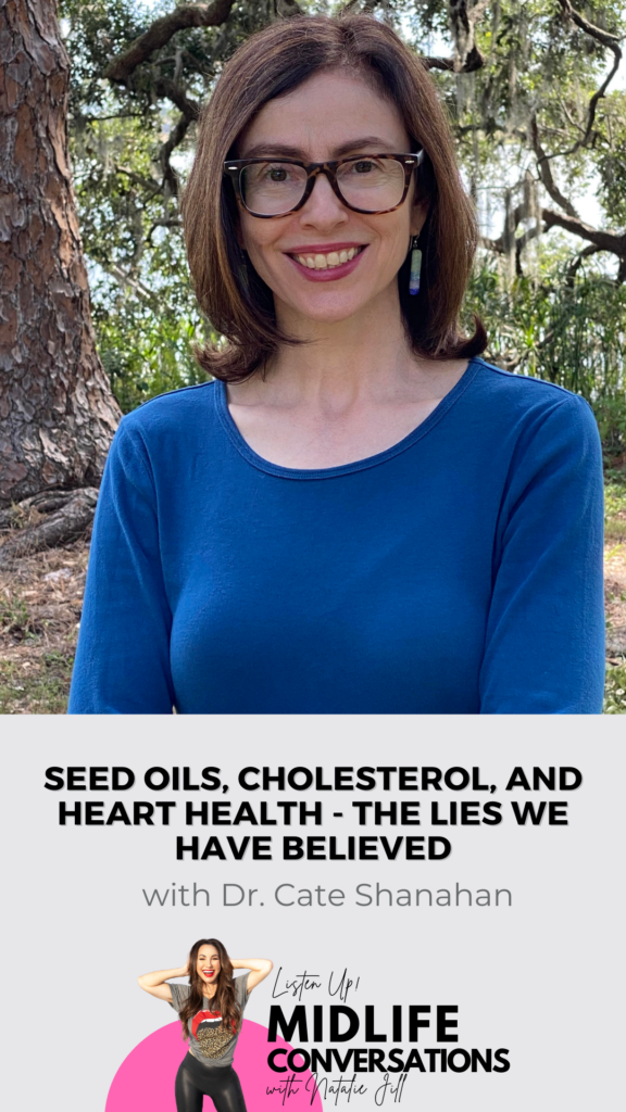 Seed Oils, Cholesterol, and Heart Health – The Lies We Have Believed with Dr. Cate Shanahan